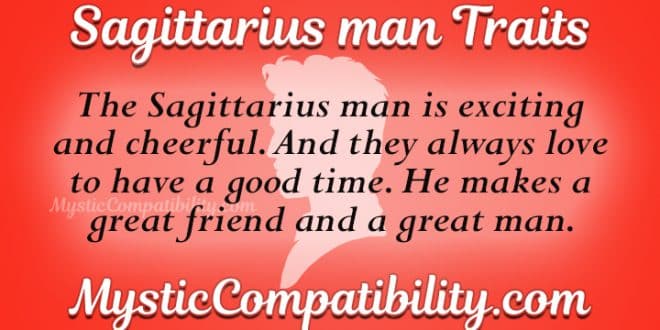 Sagittarius Man Personality Traits - Mystic Compatibility