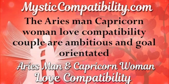 Aries Man Capricorn Woman Compatibility - Mystic Compatibility