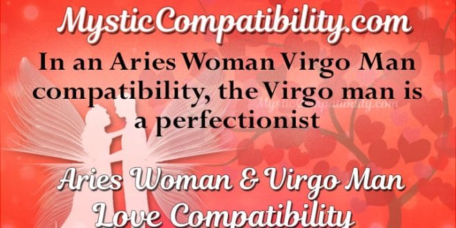 Aries Woman Virgo Man Compatibility - Mystic Compatibility