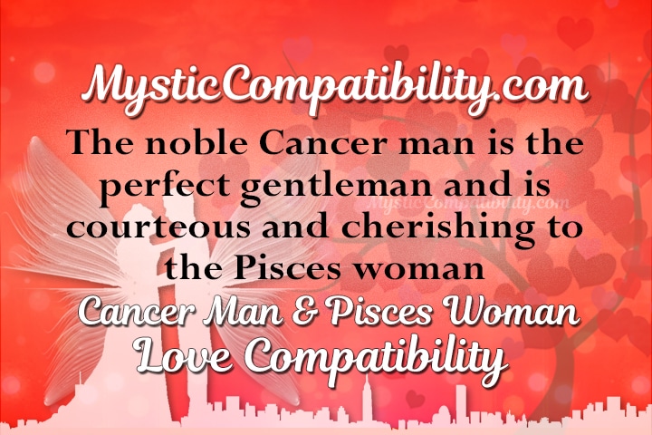 Female cancer male pisces Cancer Man