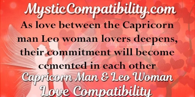 Capricorn Man Leo Woman Compatibility - Mystic Compatibility