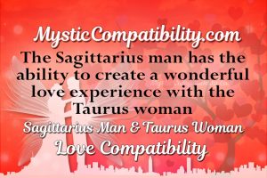 Sagittarius Man Taurus Woman Compatibility - Mystic Compatibility