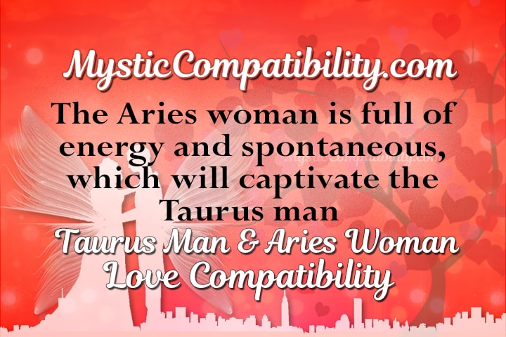 Aries man likes why woman taurus 17 Signs