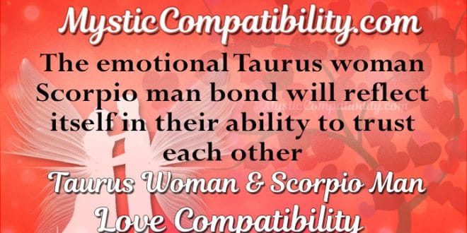 Taurus Woman Scorpio Man Compatibility - Mystic Compatibility