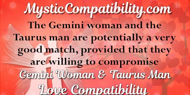 Gemini Woman Taurus Man Compatibility - Mystic Compatibility
