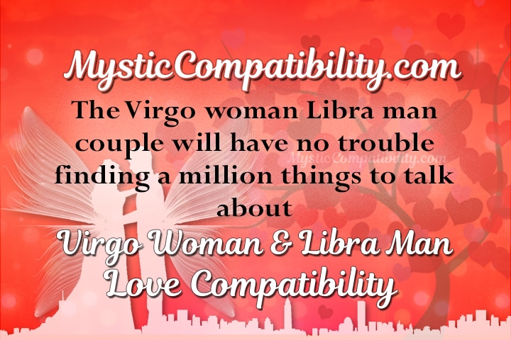 Virgo Woman Libra Man Compatibility Mystic Compatibility