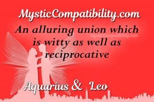 Aquarius Leo Compatibility - Mystic Compatibility